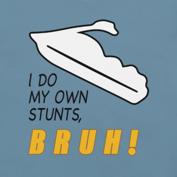 I Do My Own Stunts Bruh! - Solar Opposites Terry’s Tee