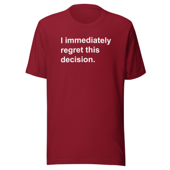 Arrested Development - I Immediately Regret This Decision T-Shirt